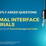 Thermal Interface Material: Frequently Asked Questions