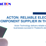 Acton: Reliable Electronic Components Supplier in Thailand