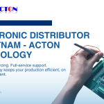 Electronic Distributor in Vietnam – Acton Technology